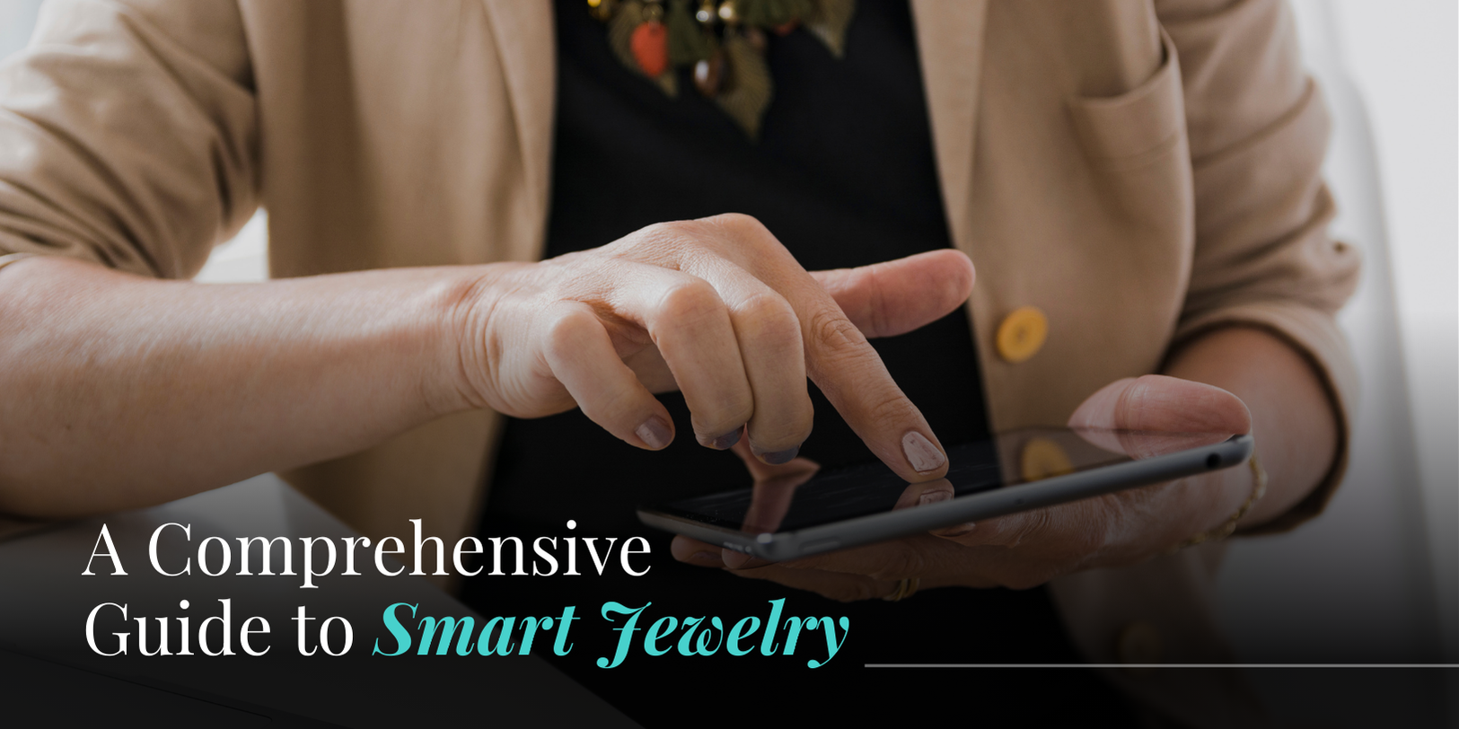 A Comprehensive Guide to Smart Jewelry