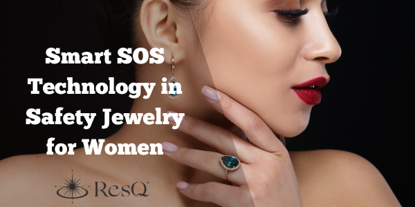 Smart SOS Technology in Safety Jewelry for Women | ResQ Jewelry